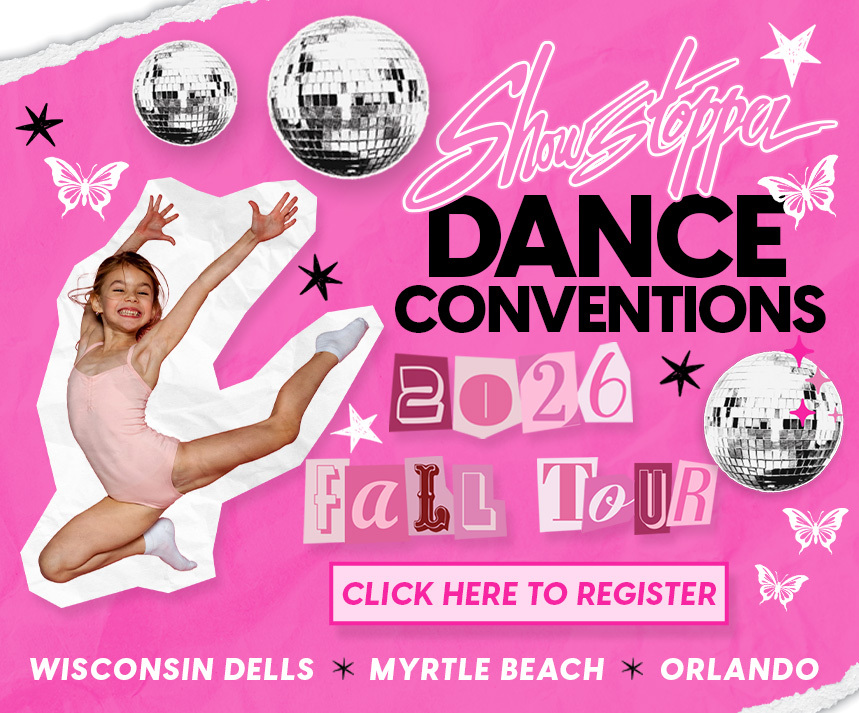 Register for Showstopper 2025 Dance Convention tour!